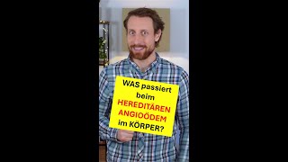 WAS passiert beim HEREDITÄREN ANGIOÖDEM im Körper [upl. by Euqinomod909]