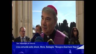 San Sebastiano al Vesuvio una comunità sotto shock MonsBattaglia quotBisogna disarmare Napoliquot [upl. by Ahsemit974]