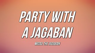 Midas The Jagaban  Party With A Jagaban Lyrics [upl. by Enaled]