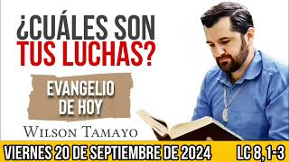 Evangelio de hoy VIERNES 20 de SEPTIEMBRE Lc 813  Wilson Tamayo  Tres Mensajes [upl. by Critchfield310]