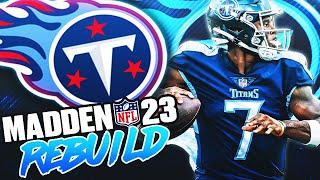 Rebuilding the Tennessee Titans  Malik Willis Is A Franchise QB  Madden 23 Franchise Mode [upl. by Conners]