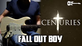 Fall Out Boy  Centuries  Electric Guitar Cover by Kfir Ochaion [upl. by Tanah]