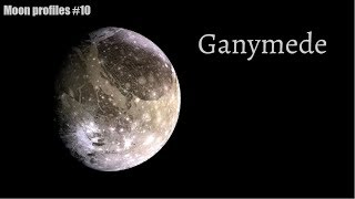 Ganymede  Moon profiles 10 [upl. by Etnuaed]