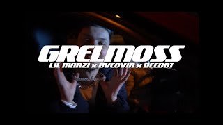 LIL MANZI  GRELMOSS FEAT BVCOVIA DEEDOT [upl. by Giordano]