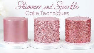 Make Your Cakes Shimmer amp Sparkle  3 Glitter Cake Techniques [upl. by Sarchet]