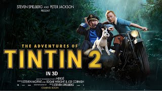 The adventure of TinTin 2  official Trailer  Coming Soon 2024 [upl. by Capps]