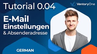 Tutorial 004  FBASendIns  Absenderadresse Email amp Warenlagereinstellungen VentoryOne [upl. by Supat949]