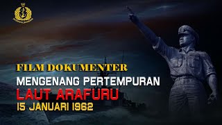 FILM DOKUMENTER MENGENANG PERTEMPURAN LAUT ARAFURU 15 JANUARI 1962 [upl. by Nanyt407]