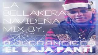 La Bellakera Navideña  By DJ Francisco [upl. by Iznek]