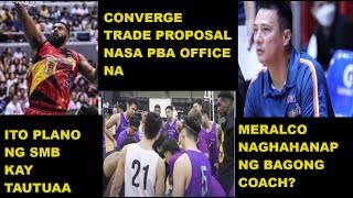 ETO BAGONG BIG MAN NG SMB  CONVERGE GINEBRA TRADE NASA PBA OFFICE NA  MERALCO BAGO COACH [upl. by Kavanagh993]