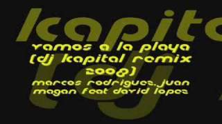 Vamos a la playa Dj Kapital Remix 2008 [upl. by Hoo]