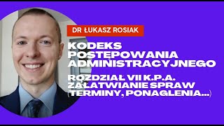 Kodeks postępowania administracyjnego Rozdział VII kpa Załatwianie spraw terminy ponaglenia [upl. by Jammie350]