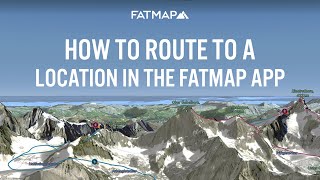 How to Route To Locations in the FATMAP App [upl. by Aix]