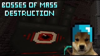 bosses of mass DESTRUCTION mod [upl. by Gahl]