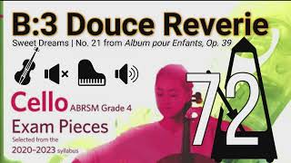 B3 Douce Reverie  Piano Accompaniment  ABRSM  Cello Grade 4  20202023  72 [upl. by Vedetta]