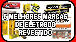 5 melhores marcas de eletrodo revestido [upl. by Aihseit]