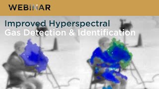 Improved Hyperspectral Gas Detection amp Identification [upl. by Artkele]