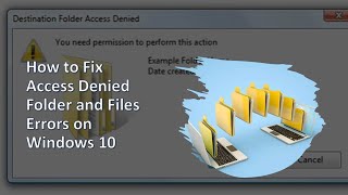 How to Fix Access Denied Folder and Files Errors on Windows 10 [upl. by Kingston]