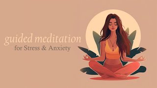 10 Minute Guided Meditation for Stress amp Anxiety [upl. by Enilrae]