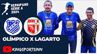 OLIMPICO X LAGARTO  SERGIPANO SÉRIE A 2024 [upl. by Akitahs]