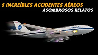 5 Increíbles accidentes aéreos basados en informes reales Asombrosos relatos de catástrofes aéreas [upl. by Morgana]