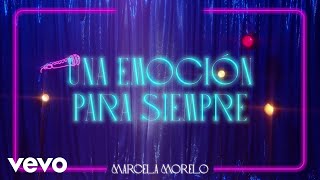 Marcela Morelo  Una Emoción Para Siempre Lyric Video [upl. by Ayotac]