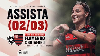 Copa Rio Feminina  Botafogo x Flamengo  AO VIVO  0203 [upl. by Annayram]