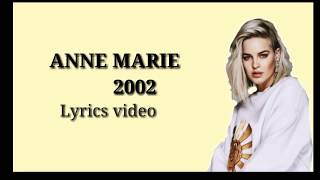 Anne Marie  2002 Lyrics [upl. by Dranyar]