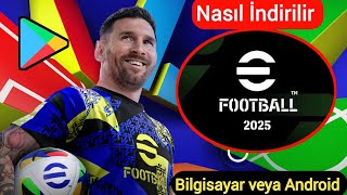 eFootball 2025 Nasıl İndirilir  eFootball 2025 Nasıl Kurulur [upl. by Justen]