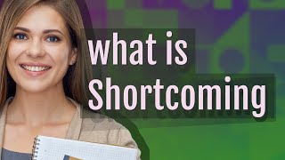 Shortcoming  meaning of Shortcoming [upl. by Anama437]