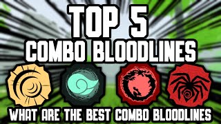 Top 5 COMBO Bloodlines In Shindo Life  The 5 BEST COMBO BLOODLINES In Shindo [upl. by Adrian]