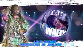 WALLY B SECK  LIVE VOGUE HD DIMANCHE 31 JUILLET 2024 [upl. by Elakram]