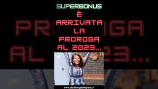 Superbonus è arrivata la proroga al 2023…quasi shorts [upl. by Potter152]