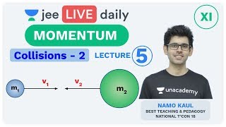 JEE Mains Momentum  L5  Collisions  2  Unacademy JEE  IIT JEE Physics  Namo Kaul [upl. by Rauscher]