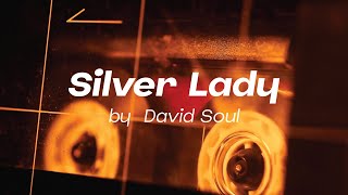 Silver Lady by David Soul [upl. by Yalcrab]