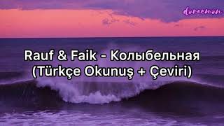 Rauf amp Faik  Колыбельная Türkçe Okunuş  Çeviri [upl. by Athey]