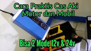 CARA MUDAH MENGECAS AKI MOTOR DAN MOBIL DENGAN CHARGER OTOMATIS [upl. by Netsreik287]