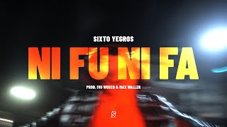 SIXTO YEGROS  NI FU NI FA Prod Ivo Wosco amp Max Waller [upl. by Otilegna]