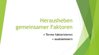 Mathe Herausheben gemeinsamer Faktoren  Faktorisierung  Ausklammern einfach und kurz erklärt [upl. by Ikkaj]