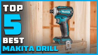 5 Best Makita Drills in 2023  LithiumIon Brushless Cordless Makita Drill Review amp Buying Guide [upl. by Okimuk213]