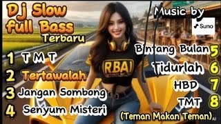 Dj Slow Full Bass Terbaru 🧡 TMT 🧡 music lagu di buat Suno [upl. by Anma]