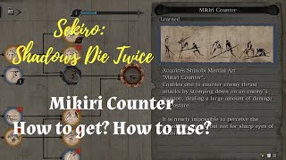 Sekiro Mikiri Counter  how to get and how to use [upl. by Leanatan]