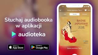 Baśnie japońskie Tom 1  audiobook  Yei T Ozaki czyta Jacek Dragun [upl. by Swee]