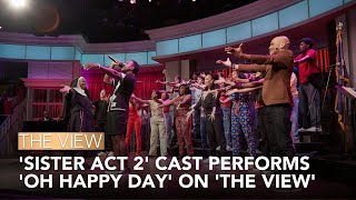 ‘Sister Act 2 Cast Performs Oh Happy Day on The View [upl. by Donal454]