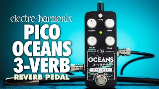 ElectroHarmonix PICO OCEANS 3VERB Multifunction Reverb EHX Demo by TOM BURDA [upl. by Saba690]