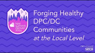 Forging Healthy DPCDirect Care Communities at the Local Level  Lauren Tancredi  Hint Summit 2024 [upl. by Nauqyaj]