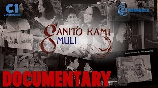 DOCUMENTARY Ganito Kami Muli with ENGLISH Subs  Cinema One Originals [upl. by Leach]