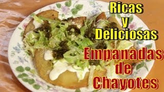 Empanadas de Chayotes Ricas y Deliciosas  Recetas en Casayfamiliatv [upl. by Becket]