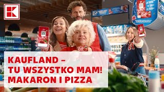 Kaufland – tu wszystko mam Makaron i pizza [upl. by Eedyah]