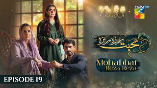 Mohabbat Reza Reza  Episode 19  10th November 2024   Mirza Zain Baig amp Minsa Malik   HUM TV [upl. by Lesoj634]